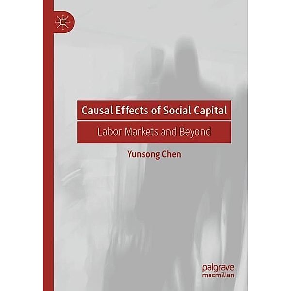 Causal Effects of Social Capital, Yunsong Chen