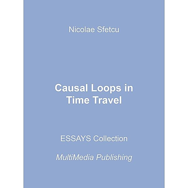 Causal Loops in Time Travel, Nicolae Sfetcu