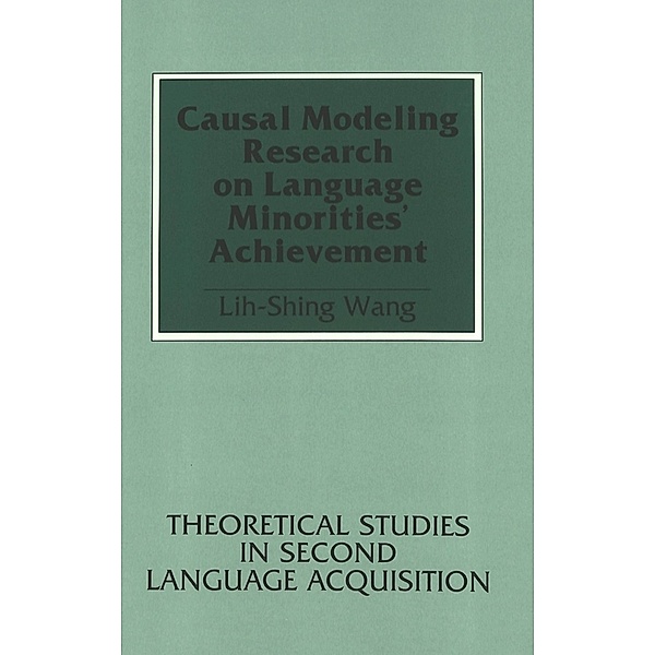 Causal Modeling Research on Language Minorities' Achievement, Lih-Shing Wang