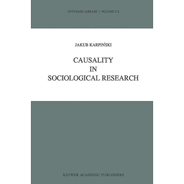 Causality in Sociological Research / Synthese Library Bd.212, Jakub Karpinski