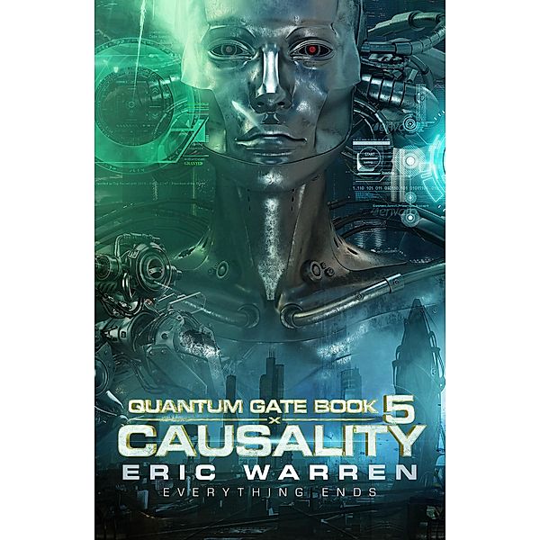 Causality (Quantum Gate, #5) / Quantum Gate, Eric Warren