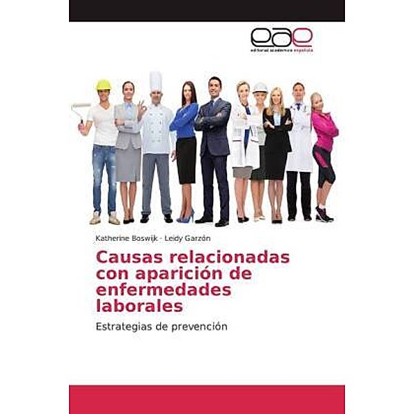 Causas relacionadas con aparición de enfermedades laborales, Katherine Boswijk, Leidy Garzón