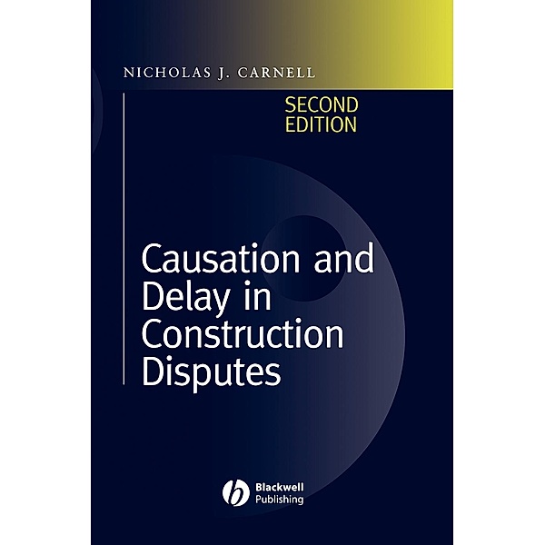 Causation and Delay in Construction Disputes, Nicholas J. Carnell