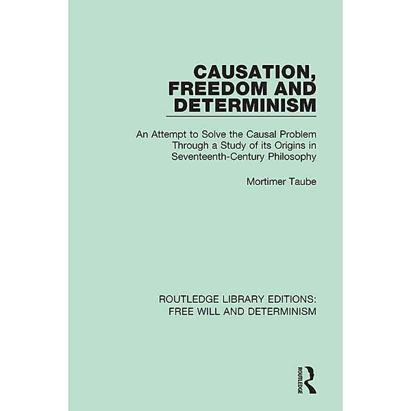 Causation, Freedom and Determinism, Mortimer Taube