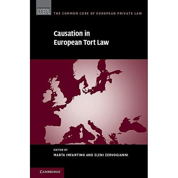 Causation in European Tort Law / The Common Core of European Private Law