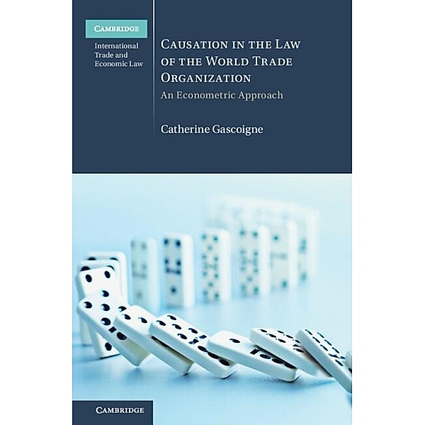 Causation in the Law of the World Trade Organization, Catherine Gascoigne