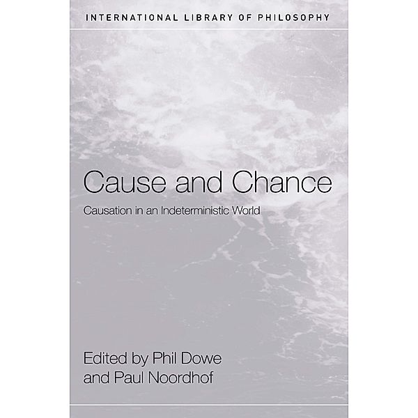 Cause and Chance, Phil Dowe, Paul Noordhof
