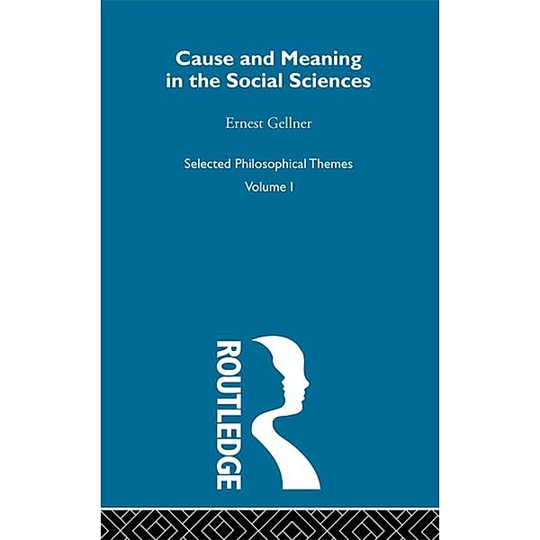 Cause and Meaning in the Social Sciences, Ernest Gellner