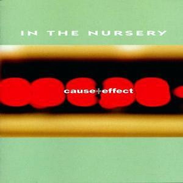 Cause & Effect, In The Nursery