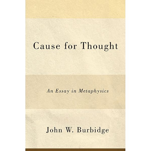 Cause for Thought, John W. Burbidge