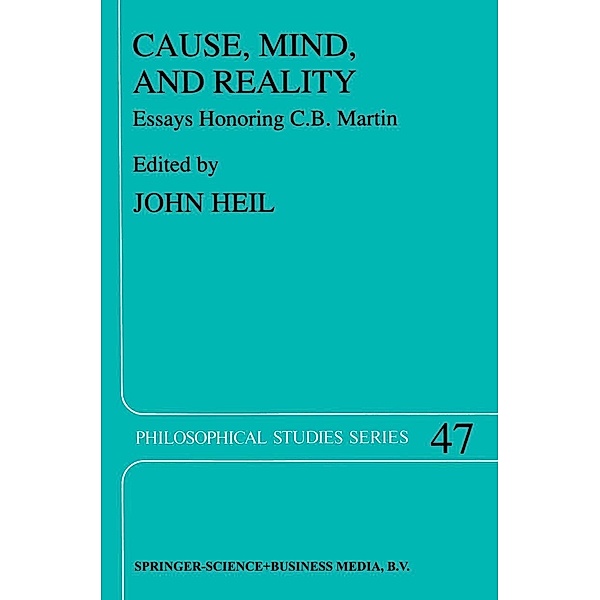 Cause, Mind, and Reality / Philosophical Studies Series Bd.47
