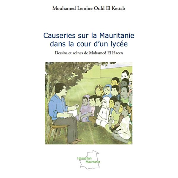 Causeries sur la mauritanie dans la cour, Mouhamed Lemine Ould El Kettab Mouhamed Lemine Ould El Kettab