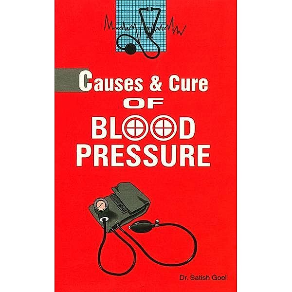 Causes and Cure of Blood Pressure / Diamond Books, Satish Goel