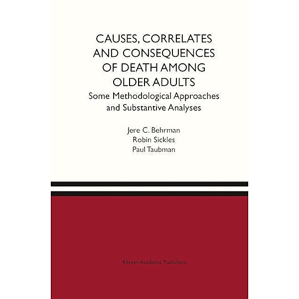 Causes, Correlates and Consequences of Death Among Older Adults, Jere C. Behrman, Robin C. Sickles, Paul Taubman