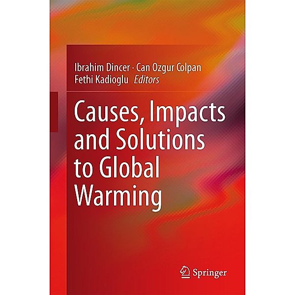 Causes, Impacts and Solutions to Global Warming