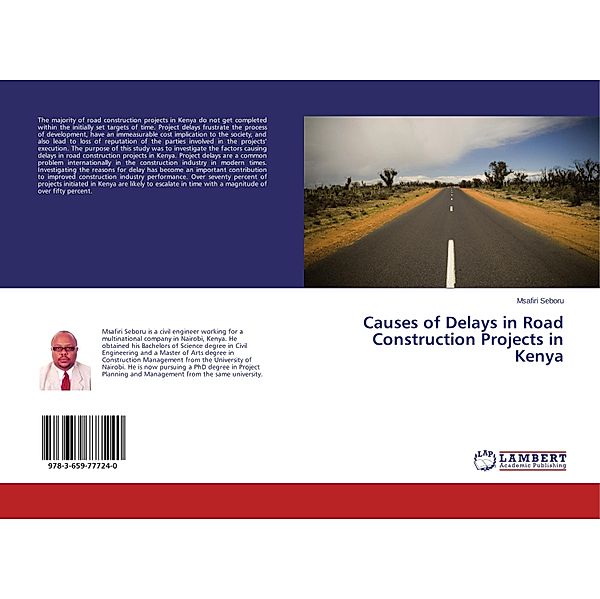 Causes of Delays in Road Construction Projects in Kenya, Msafiri Seboru