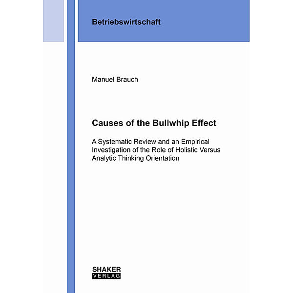 Causes of the Bullwhip Effect, Manuel Brauch