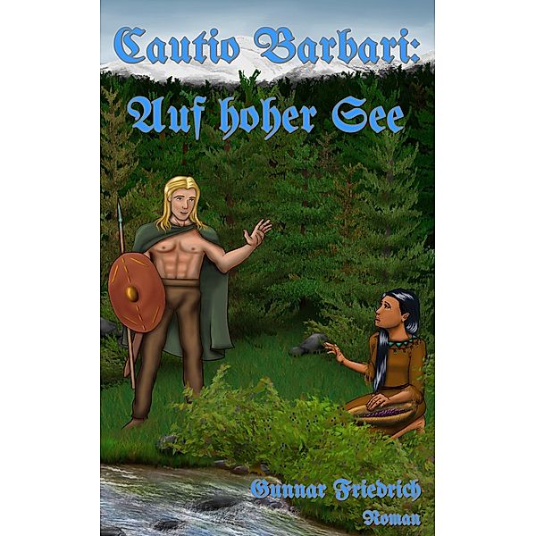 Cautio Barbari: Auf hoher See / Cautio Barbari Bd.3, Gunnar Friedrich