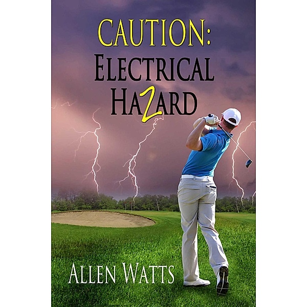 Caution: Electrical Hazard, Allen Watts