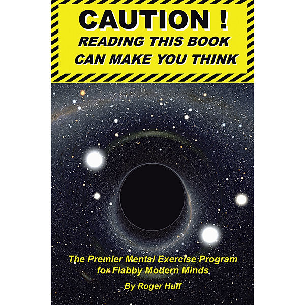 Caution ! Reading This Book Can Make You Think, Roger Huff