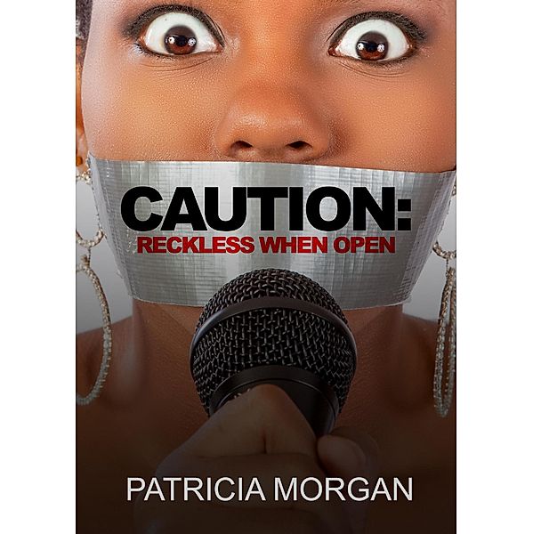 Caution: Reckless When Open, Patricia Morgan