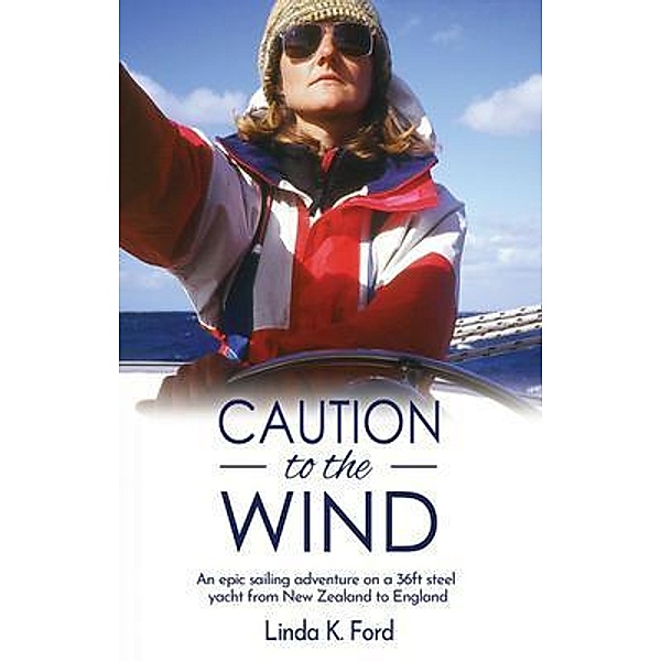 Caution To The Wind, Linda K Ford