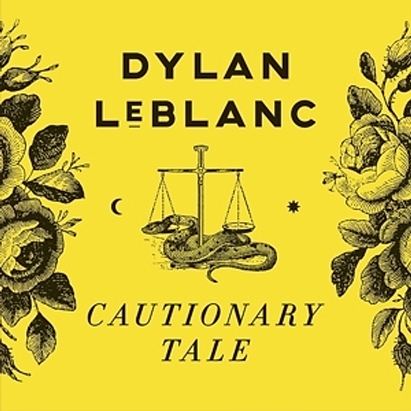 Cautionary Tale, Dylan Leblanc