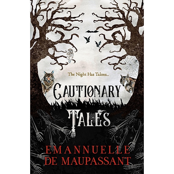 Cautionary Tales, Emmanuelle de Maupassant