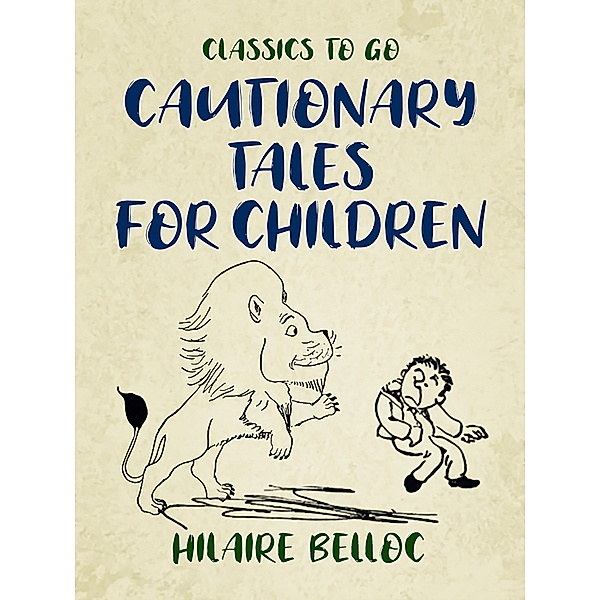 Cautionary Tales for Children, Hilaire Belloc