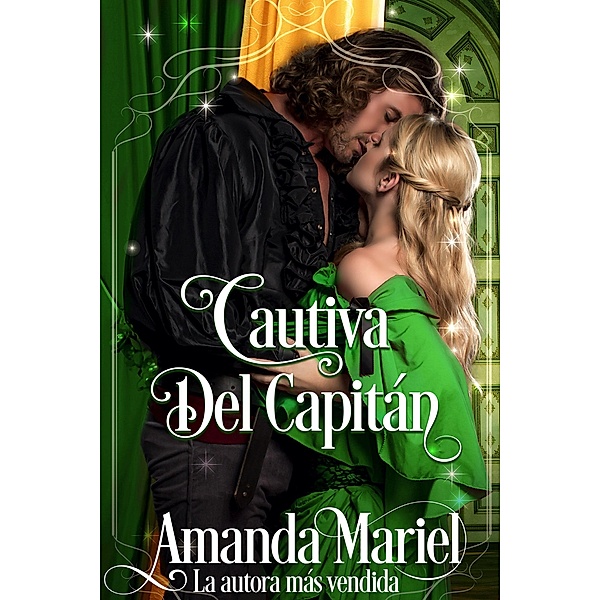 Cautiva Del Capitán (Amor Legendario, #2) / Amor Legendario, Amanda Mariel