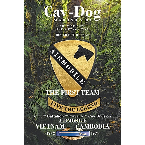 Cav-Dog Search and Destroy, Roger B. Thurman