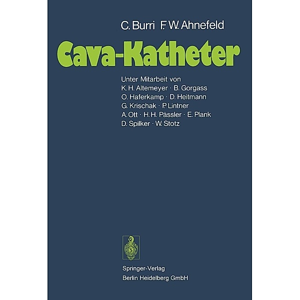 Cava-Katheter, C. Burri, Friedrich W. Ahnefeld