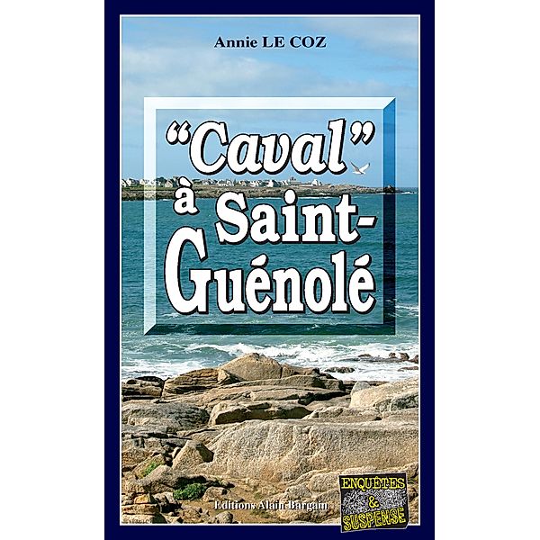 Caval à Saint-Guénolé, Annie Le Coz