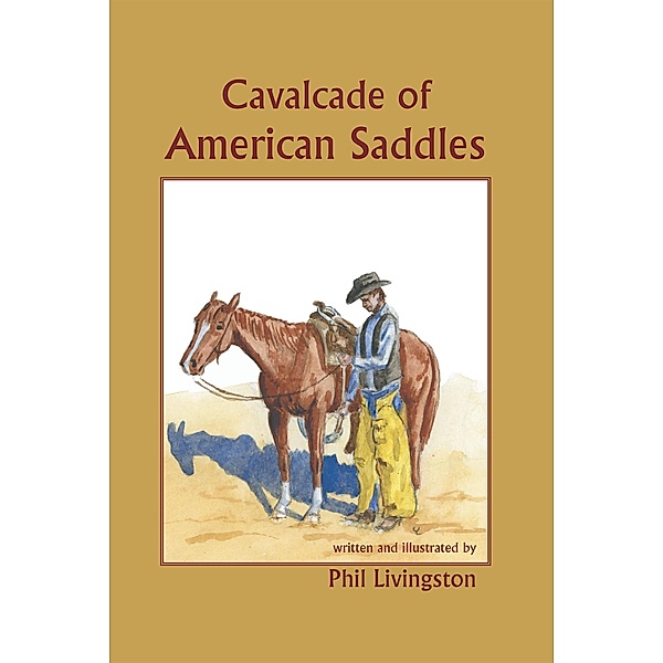 Cavalcade of American Saddles, Phil Livingston