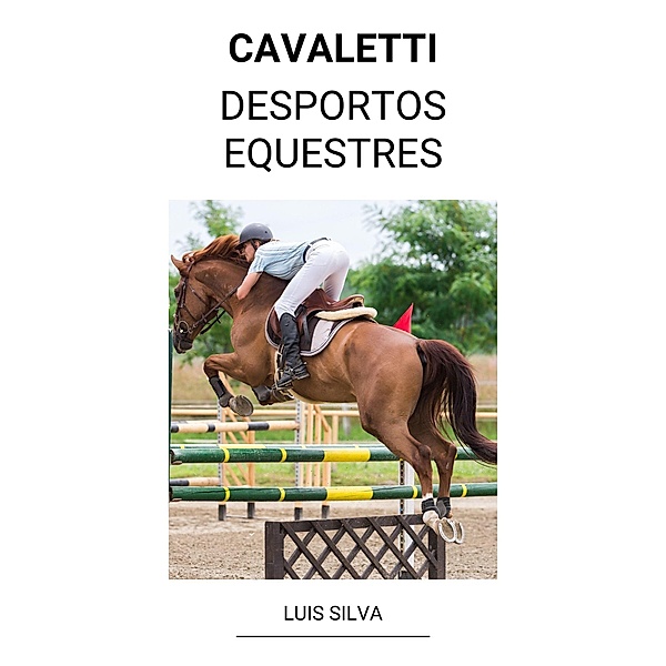 Cavaletti  (Desportos Equestres), Luis Silva