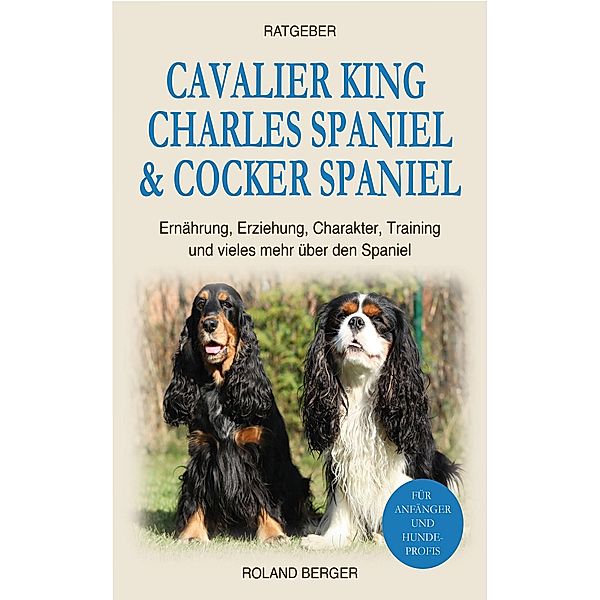 Cavalier King Charles Spaniel & Cocker Spaniel, Roland Berger