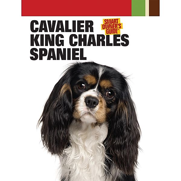 Cavalier King Charles Spaniel / Smart Owner's Guide, Dog Fancy Magazine