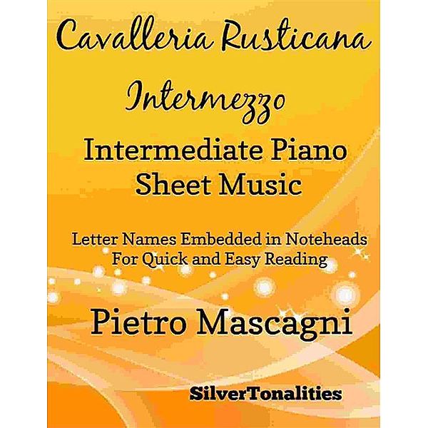 Cavalleria Rusticana Intermediate Piano Sheet Music, Silvertonalities