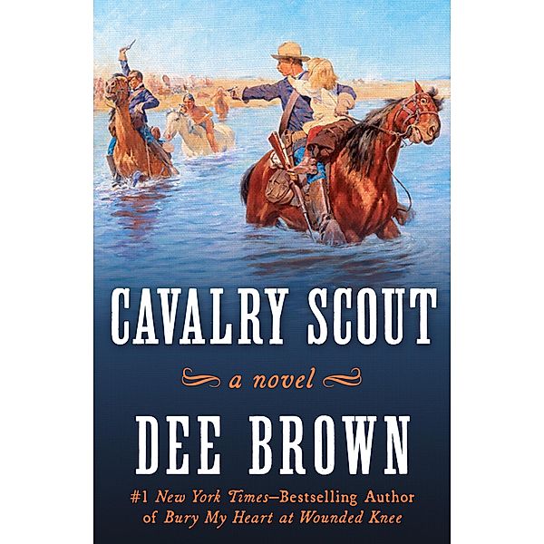 Cavalry Scout, Dee Brown