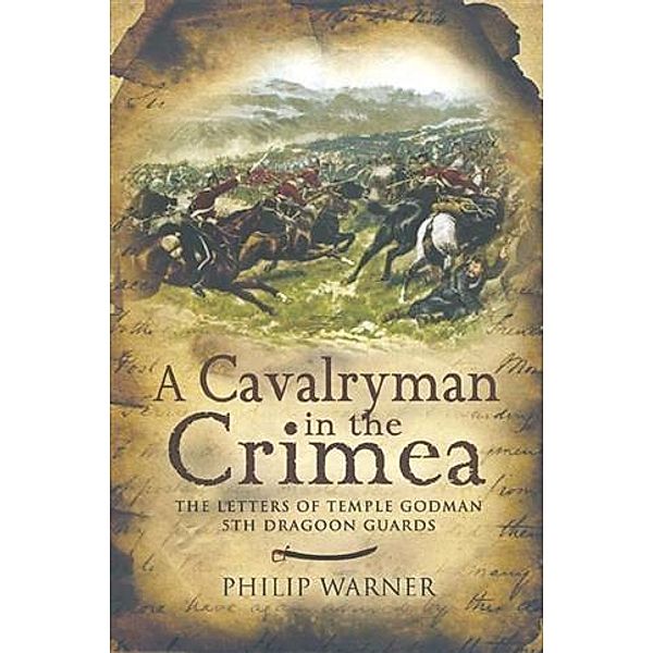 Cavalryman in the Crimea, Philip Warner