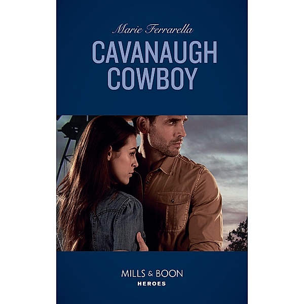 Cavanaugh Cowboy (Cavanaugh Justice, Book 38) (Mills & Boon Heroes), Marie Ferrarella