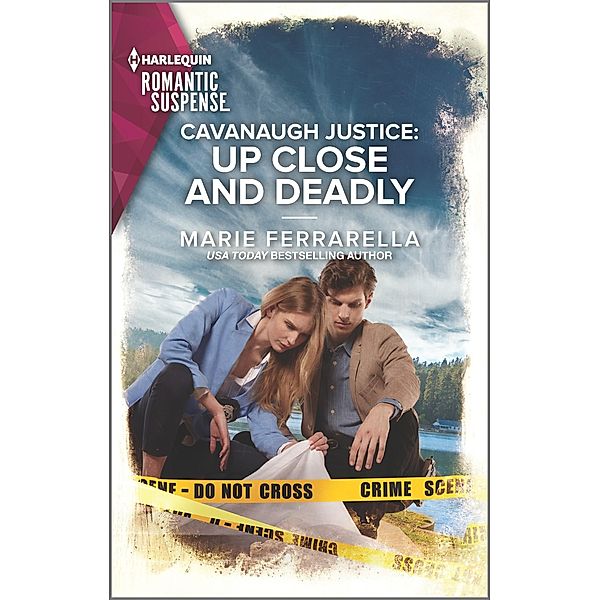Cavanaugh Justice: Up Close and Deadly / Cavanaugh Justice Bd.45, Marie Ferrarella