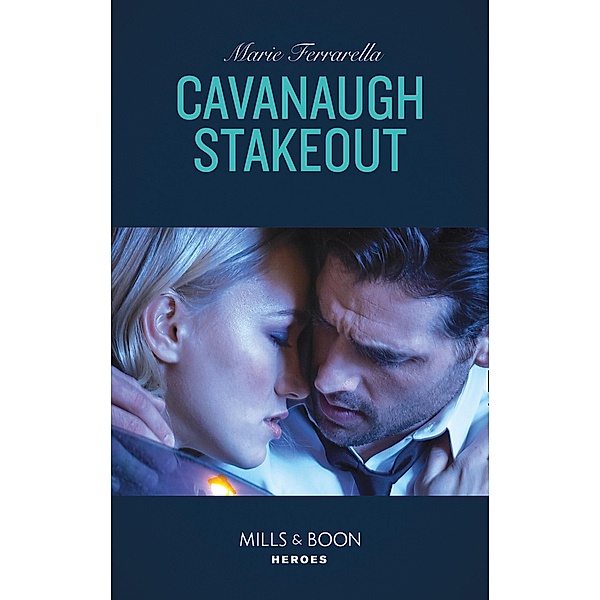 Cavanaugh Stakeout / Cavanaugh Justice Bd.40, Marie Ferrarella