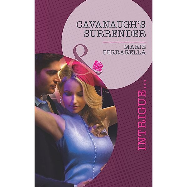 Cavanaugh's Surrender / Cavanaugh Justice Bd.23, Marie Ferrarella