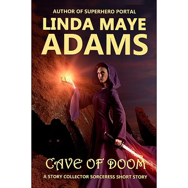 Cave of Doom (The Story Collector Sorceress) / The Story Collector Sorceress, Linda Maye Adams