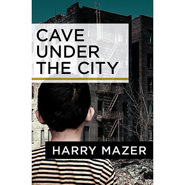 Cave Under the City, Harry Mazer