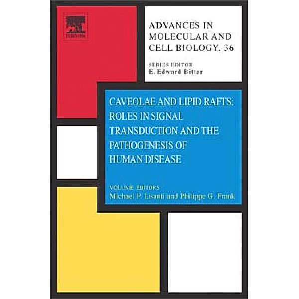 Caveolae and Lipid Rafts: Roles in Signal Transduction and the Pathogenesis of Human Disease