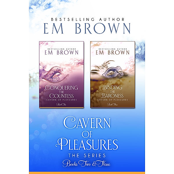 Cavern of Pleasures Books 2 & 3 Boxset, EM Brown