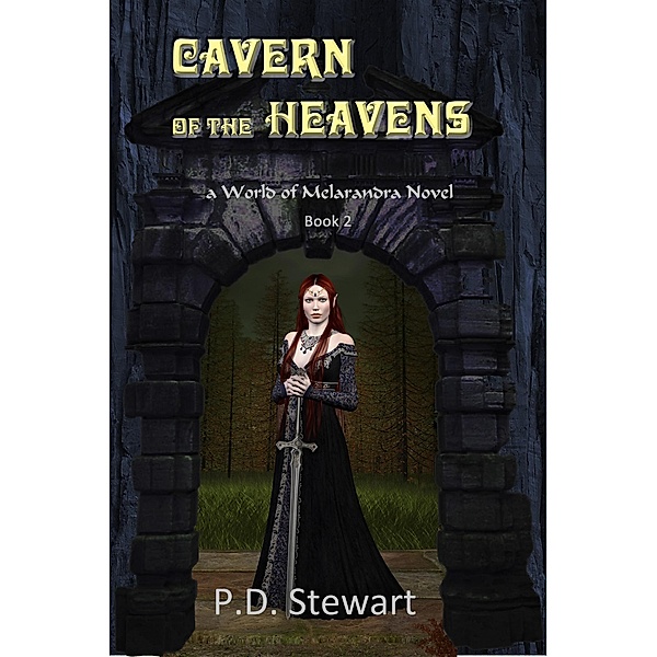 Cavern Of The Heavens (World of Melarandra, #2) / World of Melarandra, Pd Stewart