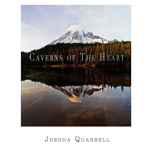 Caverns of the Heart, Joshua Quarrell